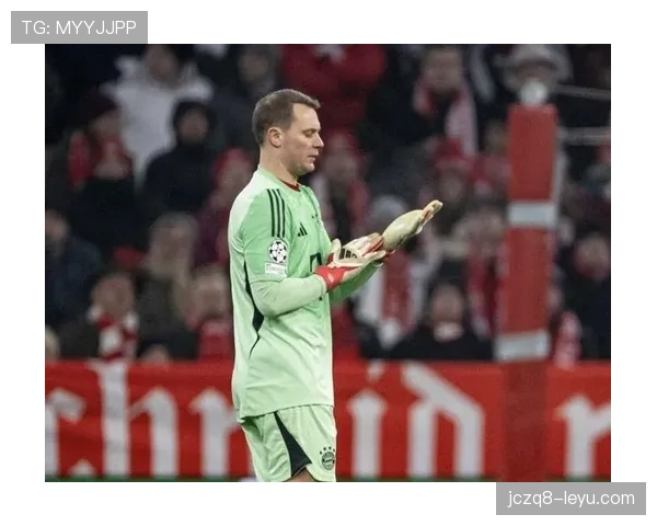 诺伊尔状态神勇效率飙升,强势护航球队重回胜轨 诺伊尔状态神勇效率飙升,强势护航球队重回胜轨